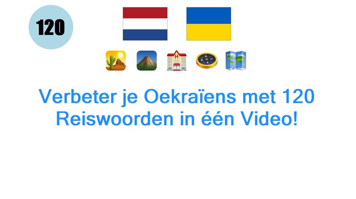 Verbeter je Oekraïens met 120 Reiswoorden in één Video!